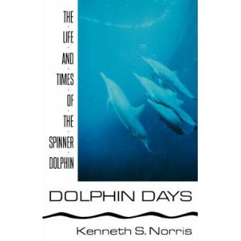 Dolphin Days - The Life and Times of the Spinner Dolphin - Paperback - 1991 - 1