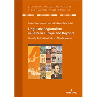 Linguistic Regionalism In Eastern Europe And Beyond Minority, Regional And Literary Microlanguages 31 Studies On Language And Culture In Central And Eastern Europ - 1