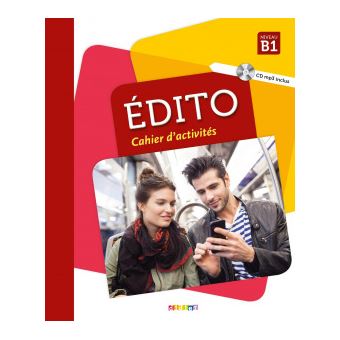 Edito Nouvelle Edition Cahier D'Exercices B1  Cd - 1