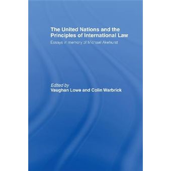 The United Nations and the Principles of International Law - Essays in Honour of Michael Akehurst - Hardback - 1994 - 1