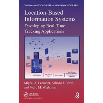 Location-Based Information Systems - Developing Real-Time Tracking Applications - Hardback - 2010 - 1