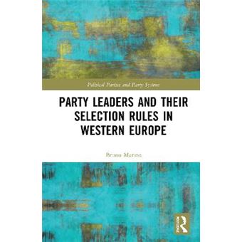 Party Leaders And Their Selection Rules In Western Europe - 1