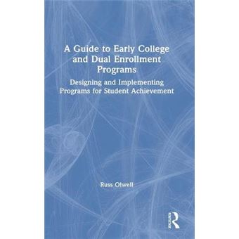 A Guide To Early College And Dual Enrollment Programs Designing And Implementing Programs For Student Achievement - 1