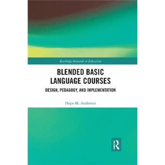Blended Basic Language Courses Design, Pedagogy, And Implementation - 1