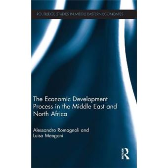 The Economic Development Process in the Middle East and North Africa - Hardback - 2013 - 1