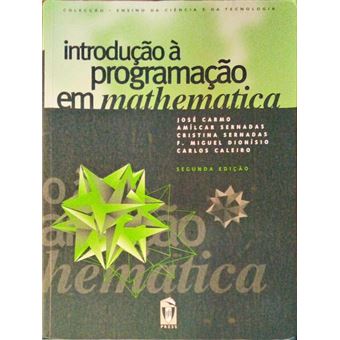 Introdução à programação em mathematica. [2.ª edição]. - 1