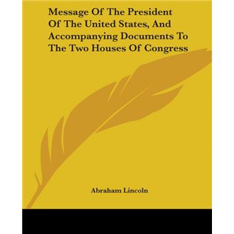 Message Of The President Of The United States, And Accompanying Documents To The Two Houses Of Congress - Paperback - 2007 - 1