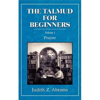 The Talmud for Beginners : Prayer - 1