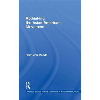 Rethinking the Asian American Movement - Hardback - 2011 - 1