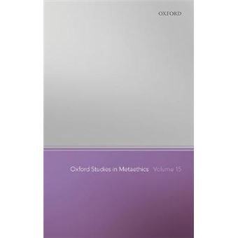 Oxford Studies In Metaethics Volume 15 - 1