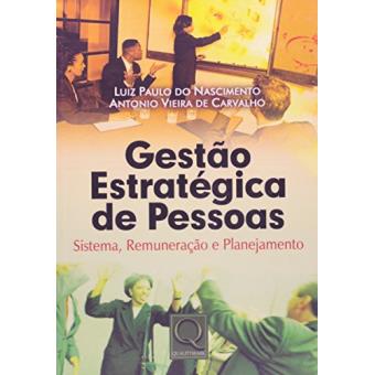 Gestão Estratégica de Pessoas. Sistema, Remuneração e Planejamento - 1