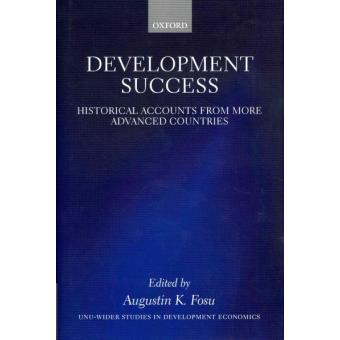 Development Success - Historical Accounts from More Advanced Countries - Hardback - 2012 - 1