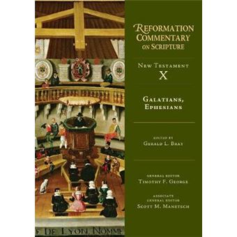 Galatians, Ephesians New Testam Reformation Commentary On Scripture Series - 1