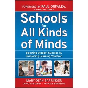 Schools for All Kinds of Minds - Boosting Student Success by Embracing Learning Variation - Hardback - 2010 - 1