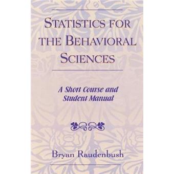 Statistics for the Behavioral Sciences : A Short Course and Student Manual - 1