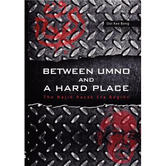 Between Umno and a Hard Place - The Najib Razak Era Begins - Paperback - 2011 - 1