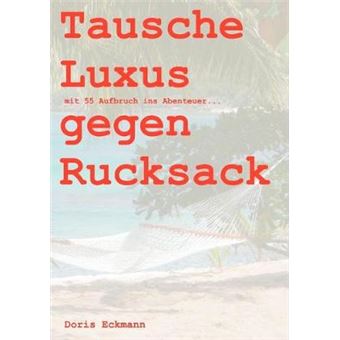 Tausche Luxus Gegen Rucksack - Paperback / softback - 2009 - 1