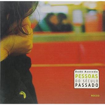 Pessoas Do Século Passado - 1