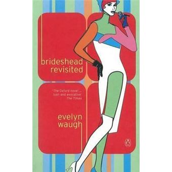 Brideshead Revisited : The Sacred and Profane Memories of Captain Charles Ryder - 1