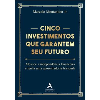 Cinco investimentos que garantem seu futuro - 1