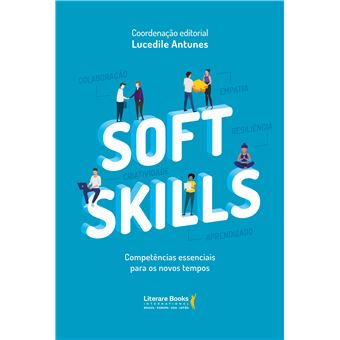 Soft Skills - Competências Essenciais Para Os Novos Tempos - 1