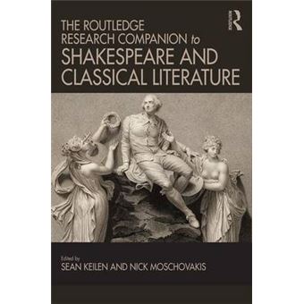 Routledge Research Companion To Shakespeare And Classical Literature - 1