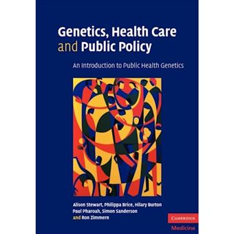 Genetics, Health Care and Public Policy - An Introduction to Public Health Genetics - Paperback - 2007 - 1