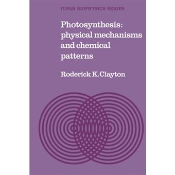 Photosynthesis - Physical Mechanisms and Chemical Patterns - Paperback - 1981 - 1