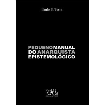 Pequeno Manual do Anarquista Epistemológico - 1