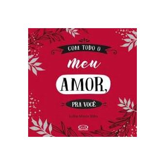 Com Todo o Meu Amor, Pra Você - 1