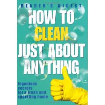 How to Clean Just About Anything - 1