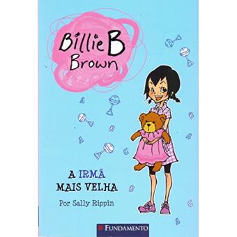 Billie B. Brown. A Irma Mais Velha - 1