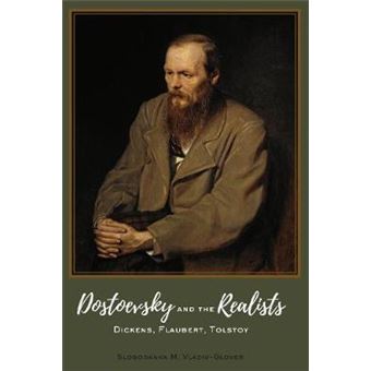 Dostoevsky And The Realists Dickens, Flaubert, Tolstoy Peter Lang Humanitlies List - 1