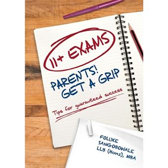 11+ Exams - Parents! Get A Grip - 1