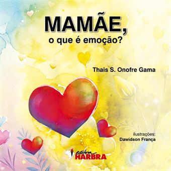 Mamãe, O Que É Emoção? - 1