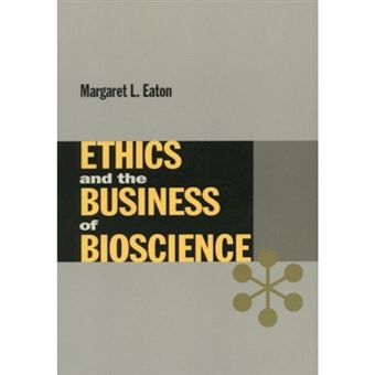 Ethics And The Business Of Bioscience - 1