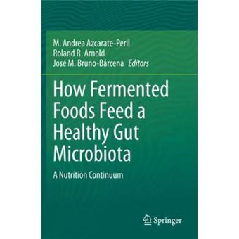 How Fermented Foods Feed A Healthy Gut Microbiota A Nutrition Continuum - 1