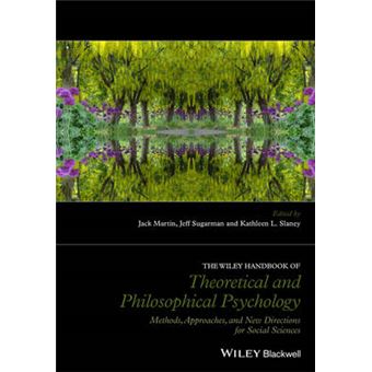 The Wiley Handbook of Theoretical and Philosophical Psychology - Methods, Approaches, and New Directions for Social Sciences - Hardback - 2015 - 1