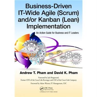 Business-Driven It-Wide Agile (Scrum) And Kanban (Lean) Implementation: An Action Guide For Business And It Leaders (Paperback) - 1