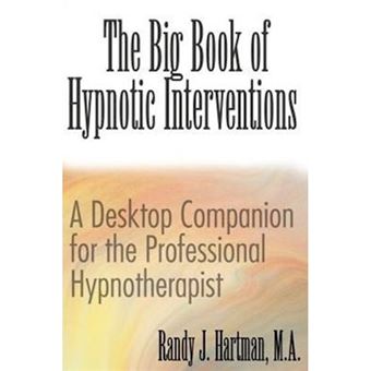 The Big Book of Hypnotic Interventions - A Desktop Companion for the Professional Hypnotherapist - Paperback / softback - 2000 - 1