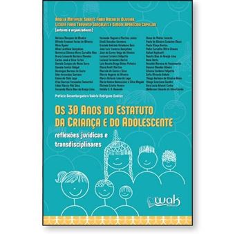 30 Anos Do Estatuto Da Criança E Do Adolescente, Os: Reflexões Jurídicas E Transdisciplinares - 1