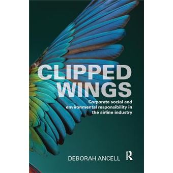 Clipped Wings Corporate Social And Environmental Responsibility In The Airline Industry - 1