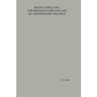 Rights Affecting the Manufacture and Use of Gramophone Records - Paperback - 1952 - 1