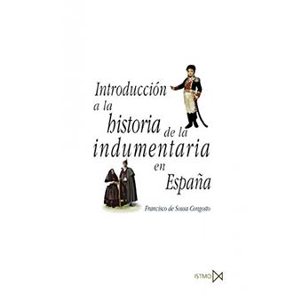 Introducción A La Historia De La Indumentaria En España - 1