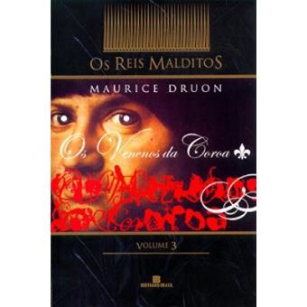 Os Venenos Da Coroa - Série Os Reis Malditos. Volume 3 - 1