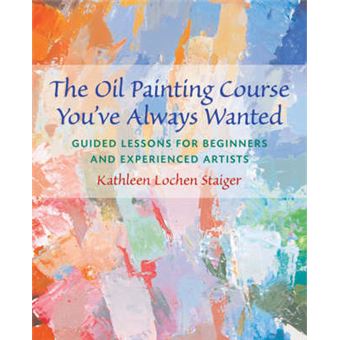 The Oil Painting Course You've Always Wanted - 1