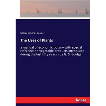 The Uses Of Plants - 1