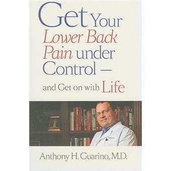 Get Your Lower Back Pain Under Control - And Get on with Life - Hardback - 2010 - 1