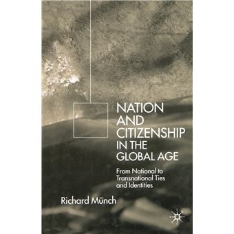 Nation And Citizenship In The Global Age - 1