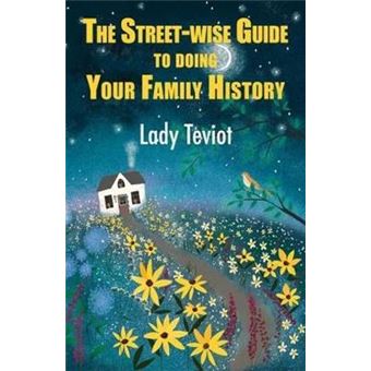 The The Street-wise Guide To Doing Your Family History - 1